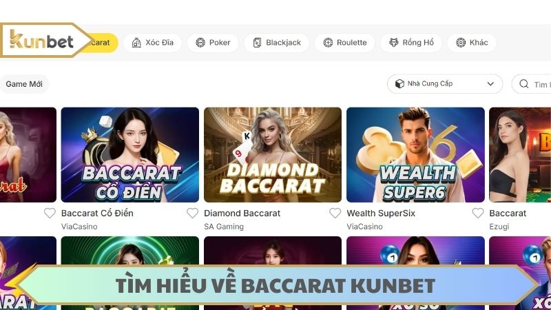 Có rất nhiều trò chơi để bạn lựa chọn chơi baccarat ở KUNBET