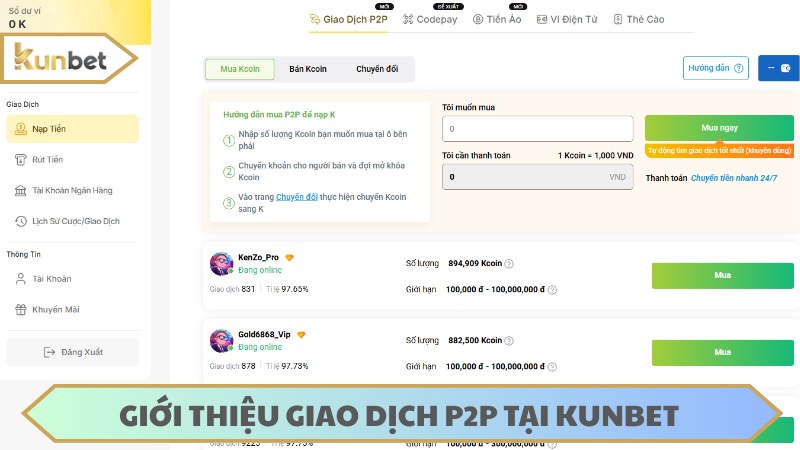 Giao dịch P2P KUNBET game thủ dễ dàng trao đổi Kcoin