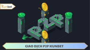 Giao dịch P2P KUNBET